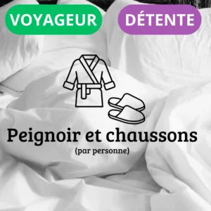 Peignoirs et chaussons (Formules Voyageur & Détente)
