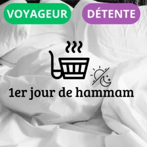 1er jour de hammam (Formules Voyageur & Détente)