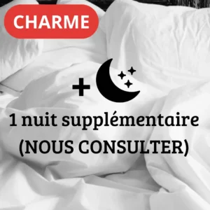 Une nuit de plus en formule Charme (NOUS CONSULTER)
