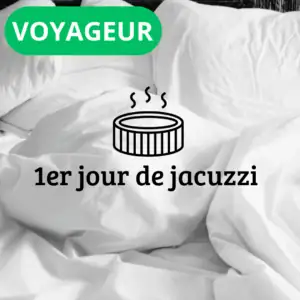 1er jour de jacuzzi (Formule Voyageur)