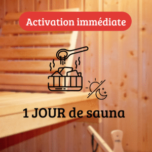 1 jour de sauna - Activation immédiate
