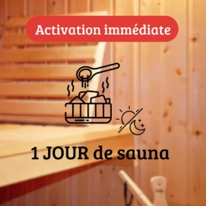 1 jour de sauna - Activation immédiate