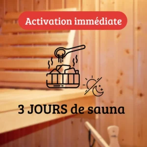 3 jours de sauna - Activation immédiate