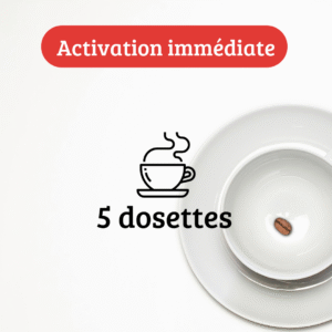 5 dosettes supplémentaires - Activation immédiate