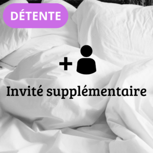 1 invité en plus en formule Détente
